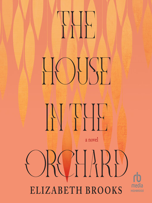 Title details for The House in the Orchard by Elizabeth Brooks - Available